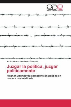 Juzgar la política, juzgar políticamente