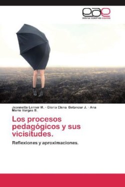 Procesos Pedagogicos y Sus Vicisitudes.