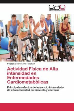 Actividad Fisica de Alta Intensidad En Enfermedades Cardiometabolicas