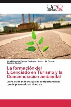 Formacion del Licenciado En Turismo y La Concienciacion Ambiental