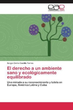 Derecho a Un Ambiente Sano y Ecologicamente Equilibrado