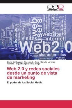 Web 2.0 y Redes Sociales Desde Un Punto de Vista de Marketing