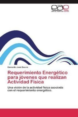 Requerimiento Energetico Para Jovenes Que Realizan Actividad Fisica