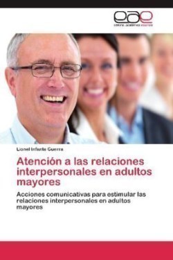 Atencion a Las Relaciones Interpersonales En Adultos Mayores