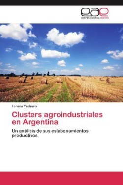 Clusters agroindustriales en Argentina