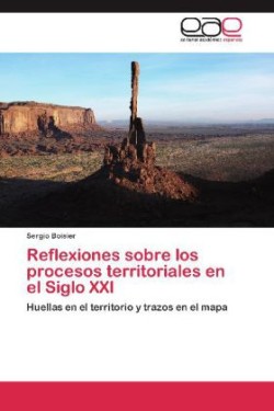 Reflexiones sobre los procesos territoriales en el Siglo XXI