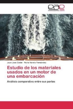 Estudio de Los Materiales Usados En Un Motor de Una Embarcacion