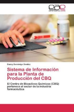 Sistema de Informacion Para La Planta de Produccion del Cbq