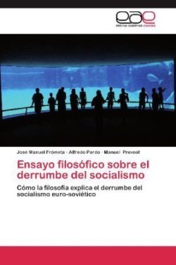 Ensayo Filosofico Sobre El Derrumbe del Socialismo