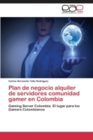 Plan de negocio alquiler de servidores comunidad gamer en Colombia