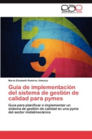 Guia de Implementacion del Sistema de Gestion de Calidad Para Pymes