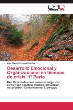 Desarrollo Emocional y Organizacional En Tiempos de Crisis. 1 Parte