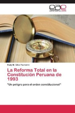 Reforma Total En La Constitucion Peruana de 1993