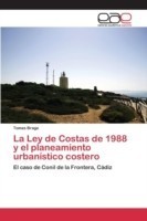 Ley de Costas de 1988 y el planeamiento urbanístico costero