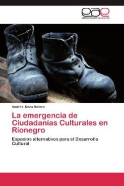 La emergencia de Ciudadanías Culturales en Ríonegro