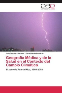Geografia Medica y de La Salud En El Contexto del Cambio Climatico