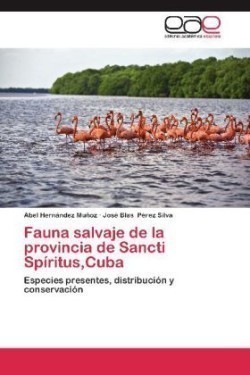 Fauna Salvaje de La Provincia de Sancti Spiritus, Cuba