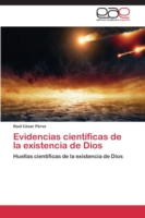 Evidencias científicas de la existencia de Dios