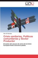 Crisis Sanitarias, Politicas Comunitarias y Sector Productor