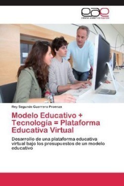 Modelo Educativo + Tecnologia = Plataforma Educativa Virtual