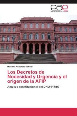 Decretos de Necesidad y Urgencia y el origen de la AFIP