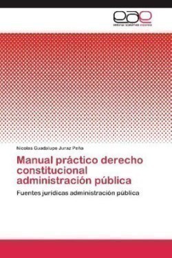 Manual práctico derecho constitucional administración pública