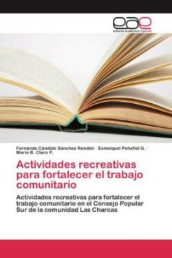 Actividades recreativas para fortalecer el trabajo comunitario