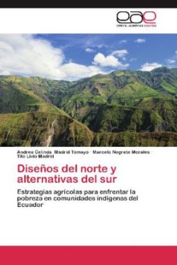 Diseños del norte y alternativas del sur