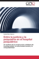 Entre la justicia y la psiquiatría en el hospital psiquiátrico