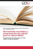 Herramienta neumática y programación de rutinas para el robot FANUC