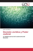 Decisión Jurídica y Poder Judicial