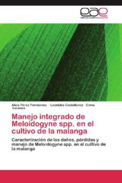 Manejo Integrado de Meloidogyne Spp. En El Cultivo de La Malanga