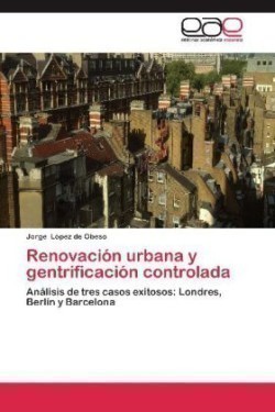 Renovación urbana y gentrificación controlada