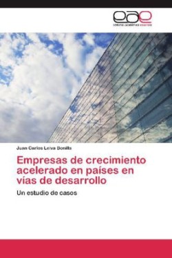 Empresas de crecimiento acelerado en países en vías de desarrollo