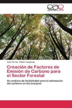 Creación de Factores de Emisión de Carbono para el Sector Forestal