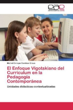 Enfoque Vigotskiano del Curriculum en la Pedagogía Contemporánea