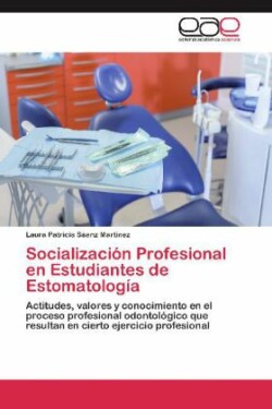 Socialización Profesional en Estudiantes de Estomatología