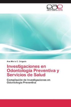 Investigaciones en Odontología Preventiva y Servicios de Salud