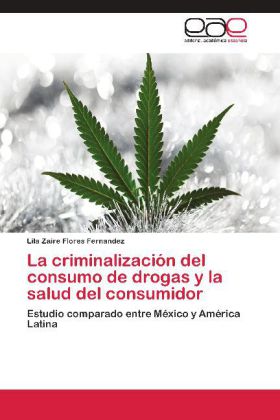 criminalización del consumo de drogas y la salud del consumidor