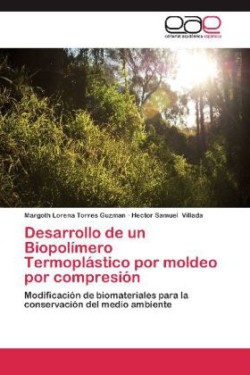 Desarrollo de un Biopolímero Termoplástico por moldeo por compresión