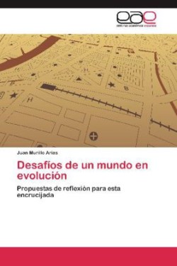 Desafíos de un mundo en evolución