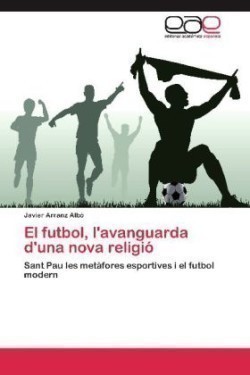futbol, l'avanguarda d'una nova religió