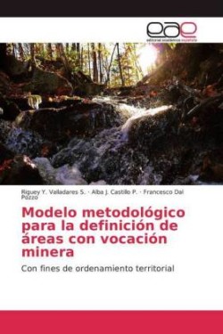 Modelo metodológico para la definición de áreas con vocación minera