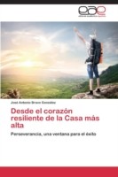 Desde el corazón resiliente de la Casa más alta