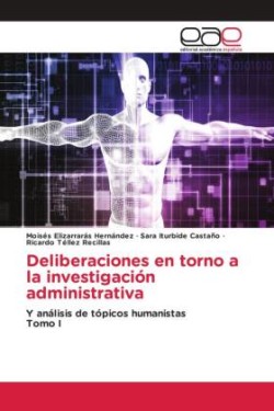 Deliberaciones en torno a la investigación administrativa