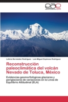 Reconstrucción paleoclimática del volcán Nevado de Toluca, México