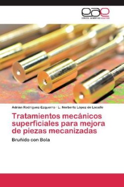 Tratamientos mecánicos superficiales para mejora de piezas mecanizadas