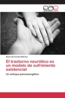 trastorno neurótico es un modelo de sufrimiento existencial