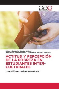 Actitud Y Percepción de la Pobreza En Estudiantes Inter-Culturales