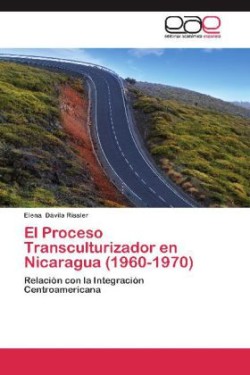 Proceso Transculturizador en Nicaragua (1960-1970)